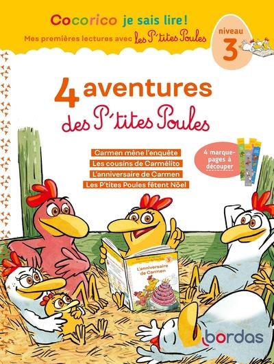 COCORICO JE SAIS LIRE ! 1ERES LECTURES AVEC LES P'TITES POULES - 4 AVENTURES DES P'TITES POULES - NI