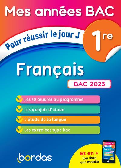 MES ANNEES BAC POUR REUSSIR LE JOUR J FRANCAIS 1RE BAC 2023