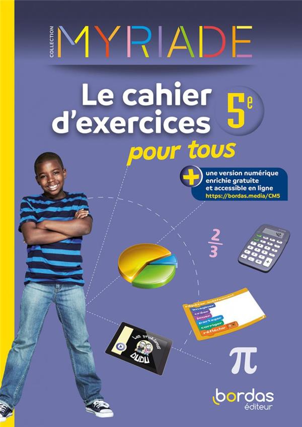 MYRIADE - MATHS 5E - 2023 - CAHIER D'EXERCICES POUR TOUS