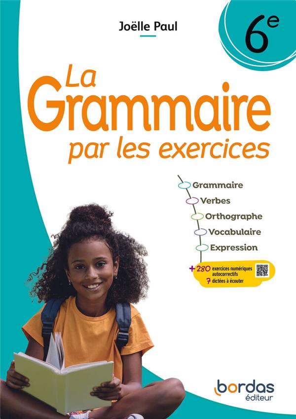 LA GRAMMAIRE PAR LES EXERCICES 6E 2024 CAHIER ELEVE