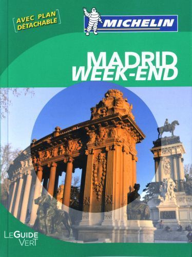GUIDES VERTS WE&GO EUROPE - T31250 - GUIDE VERT WEEK END MADRID EN FRANCAIS 2010