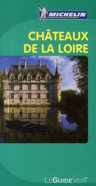 GUIDES VERTS FRANCE - T26750 - GUIDE VERT CHATEAU DE LA LOIRE