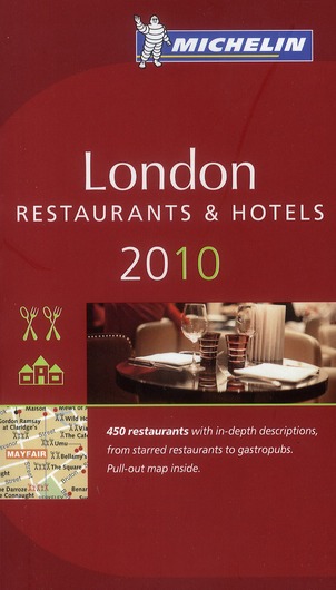 GUIDES MICHELIN VILLES - T55800 - GUIDE MICHELIN LONDON 2010 FRANCE (ANGLAIS) RESTAURANTS & HOTELS