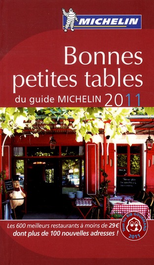 GUIDES MICHELIN FRANCE - T55000 - BONNE PETITES TABLES 2011
