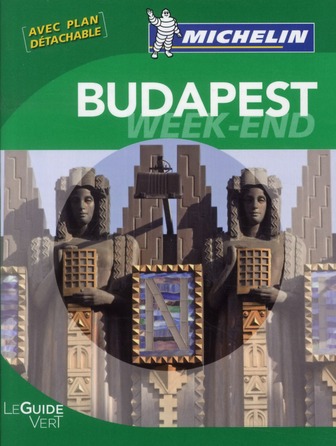 GUIDES VERTS WE&GO EUROPE - T30400 - GUIDE VERT BUDAPEST WEEK-END