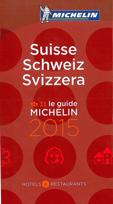 GUIDES MICHELIN PAYS - T56200 - SUISSE / SCHWEIZ / SVIZZERA - LE GUIDE MICHELIN 2015