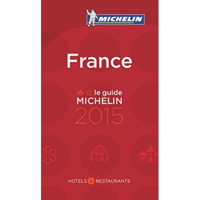 GUIDES MICHELIN FRANCE - T55500 - FRANCE - LE GUIDE MICHELIN 2015