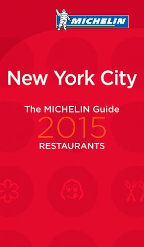 GUIDES MICHELIN VILLES - T55950 - GUIDE MICHELIN NEW YORK RESTAURANTS 2015