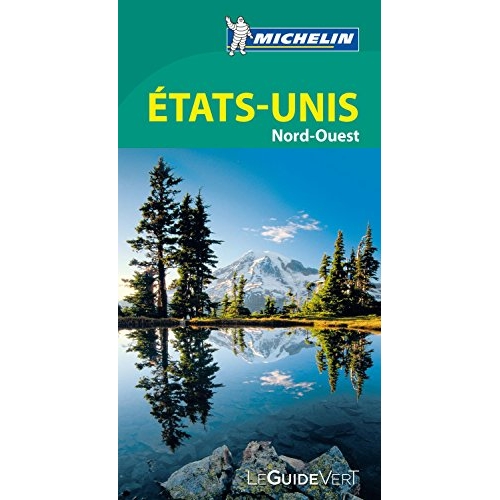 GUIDES VERTS MONDE - T34310 - GUIDE VERT ETATS-UNIS NORD OUEST