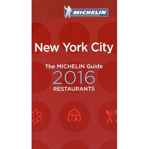 GUIDES MICHELIN VILLES - T55950 - GUIDE MICHELIN NEW YORK RESTAURANTS 2016