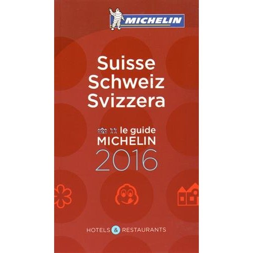 GUIDES MICHELIN PAYS - T56200 - SUISSE / SCHWEIZ / SVIZZERA - LE GUIDE MICHELIN 2016