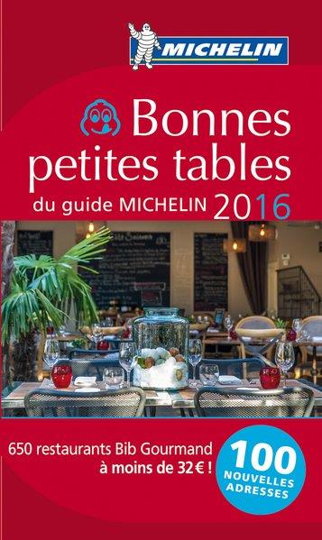 GUIDES MICHELIN FRANCE - T55001 - BONNES PETITES TABLES DU GUIDE MICHELIN 2016