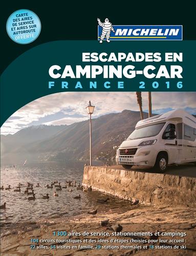 LIVRES THEMATIQUES TOURISTIQUE - T42200 - ESCAPADES EN CAMPING-CAR FRANCE 2016