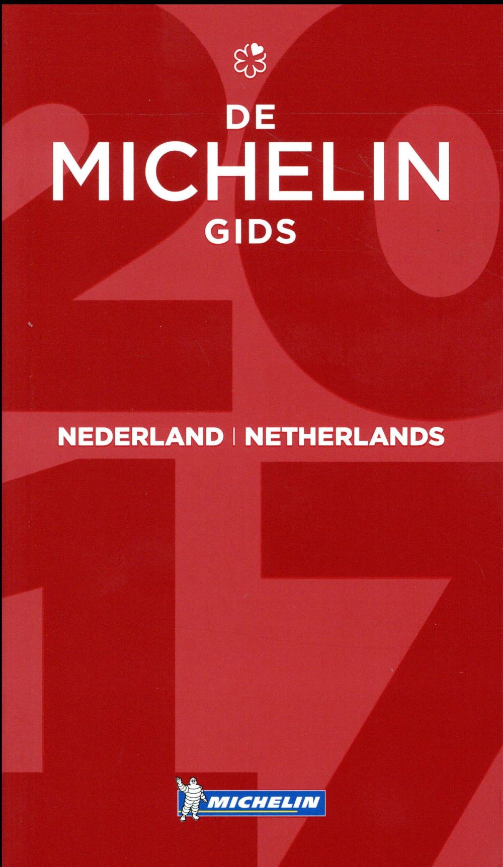 GUIDES MICHELIN PAYS - T55900 - NEDERLAND / NETHERLANDS - DE MICHELIN GIDS 2017