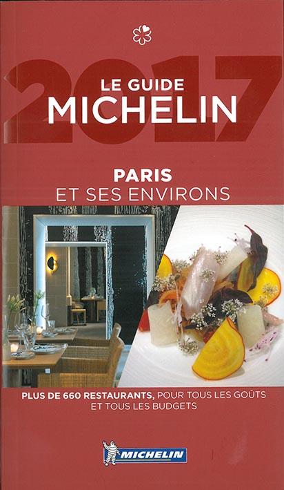 GUIDES MICHELIN VILLES - T56050 - PARIS & SES ENVIRONS - LE GUIDE MICHELIN 2017