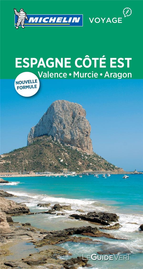 GUIDE VERT ESPAGNE COTE EST : VALENCE, COSTA BLANCA, BALEARES, ARAGON