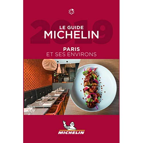 GUIDE MICHELIN LES PLUS BELLES TABLES DE PARIS & SES ENVIRONS - LE 2019