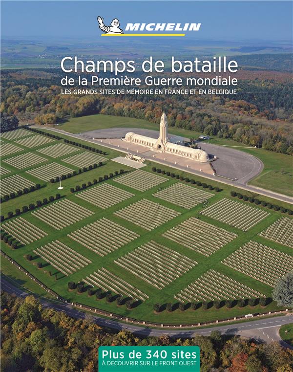 LIVRES THEMATIQUES TOURISTIQUE - LA FRANCE DES CHAMPS DE BATAILLE 1914-1918