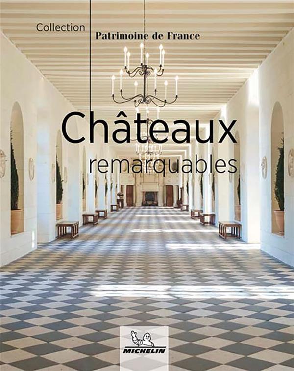 LIVRES THEMATIQUES TOURISTIQUE - CHATEAUX REMARQUABLES