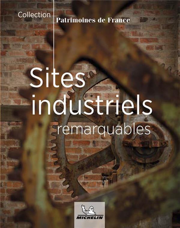 LIVRES THEMATIQUES TOURISTIQUE - SITES INDUSTRIELS REMARQUABLES