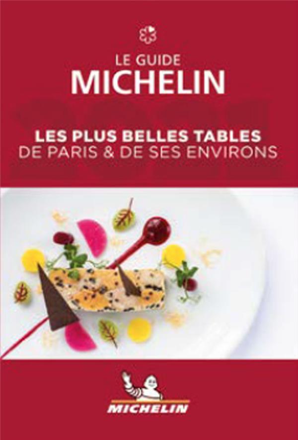 GUIDE MICHELIN LES PLUS BELLES TABLES DE PARIS & SES ENVIRONS - LE 2021