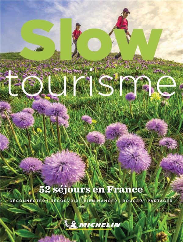 GUIDES PLEIN AIR - SLOW TOURISME EN FRANCE - 52 SEJOURS EN FRANCE