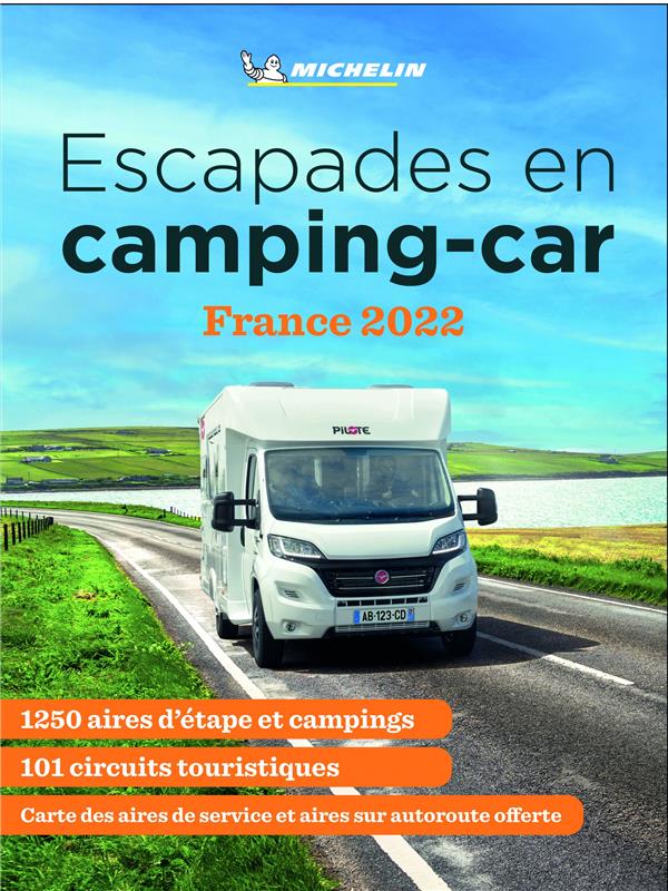 GUIDES PLEIN AIR - ESCAPADES EN CAMPING-CAR FRANCE 2022