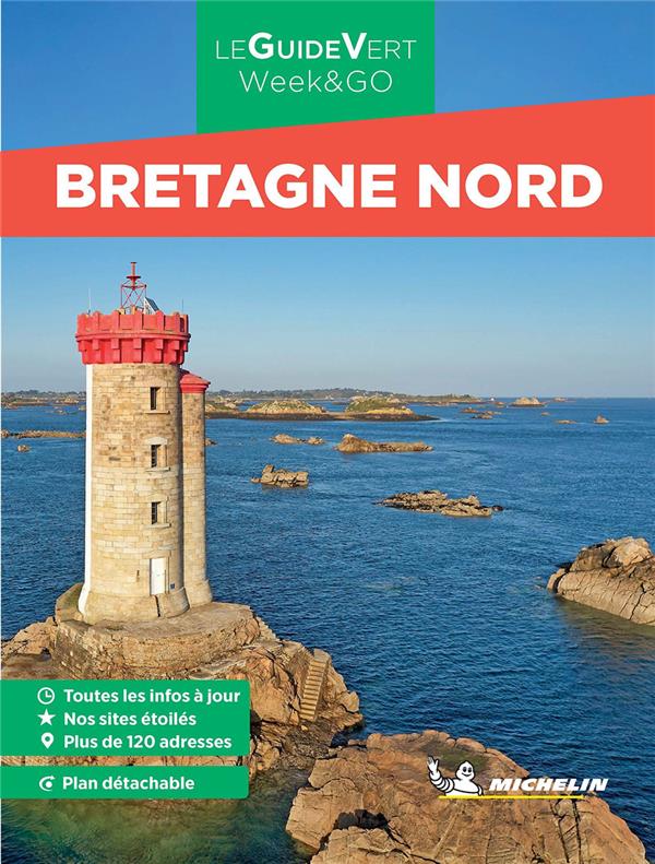 GUIDE VERT WEEK&GO BRETAGNE NORD MICHELIN - COTES D'ARMOR, FINISTERE NORD