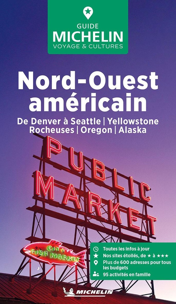 GUIDE VERT NORD-OUEST AMERICAIN - DE DENVER A SEATTLE, YELLOWSTONE, ROCHEUSES, OREGON, ALASKA