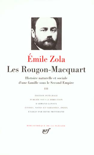 LES ROUGON-MACQUART - VOL03 - HISTOIRE NATURELLE ET SOCIALE D'UNE FAMILLE SOUS LE SECOND EMPIRE