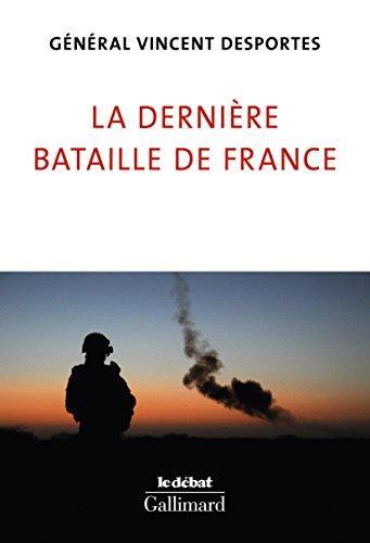 LA DERNIERE BATAILLE DE FRANCE - LETTRE AUX FRANCAIS QUI CROIENT ENCORE ETRE DEFENDUS