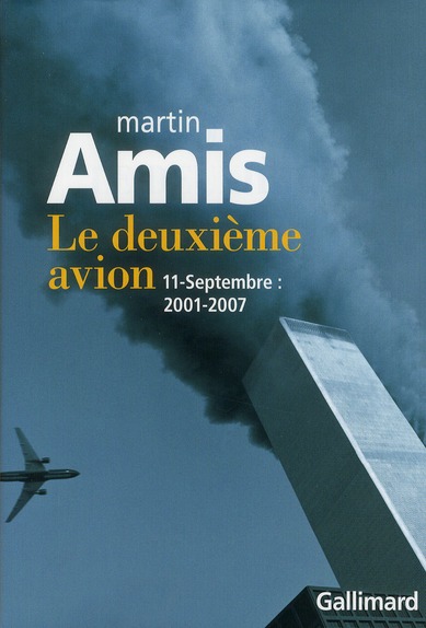 LE DEUXIEME AVION - 11-SEPTEMBRE : 2001-2007