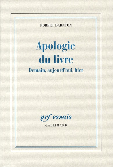 APOLOGIE DU LIVRE - DEMAIN, AUJOURD'HUI, HIER