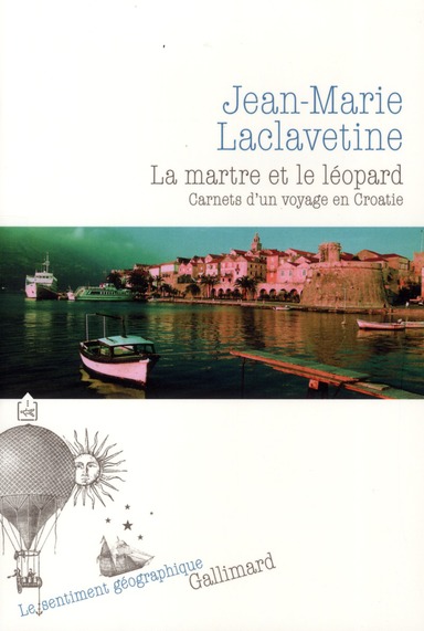 LA MARTRE ET LE LEOPARD - CARNETS D'UN VOYAGE EN CROATIE