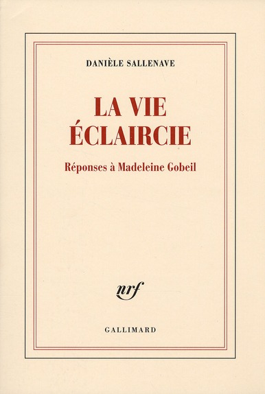 LA VIE ECLAIRCIE - REPONSES A MADELEINE GOBEIL