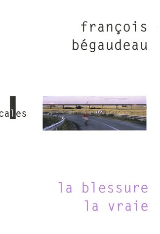 LA BLESSURE LA VRAIE