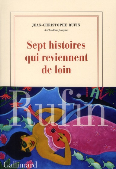 SEPT HISTOIRES QUI REVIENNENT DE LOIN