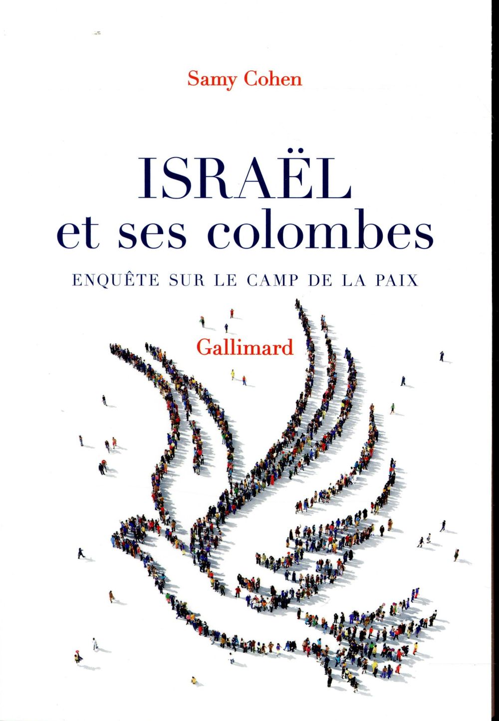 ISRAEL ET SES COLOMBES - ENQUETE SUR LE CAMP DE LA PAIX