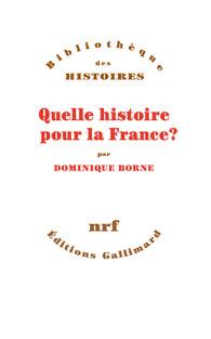 QUELLE HISTOIRE POUR LA FRANCE ?