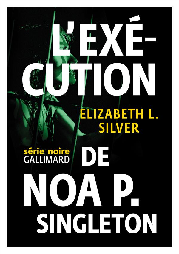 L'EXECUTION DE NOA P. SINGLETON