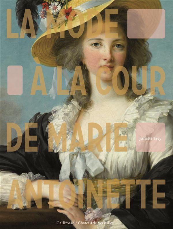 LA MODE A LA COUR DE MARIE-ANTOINETTE