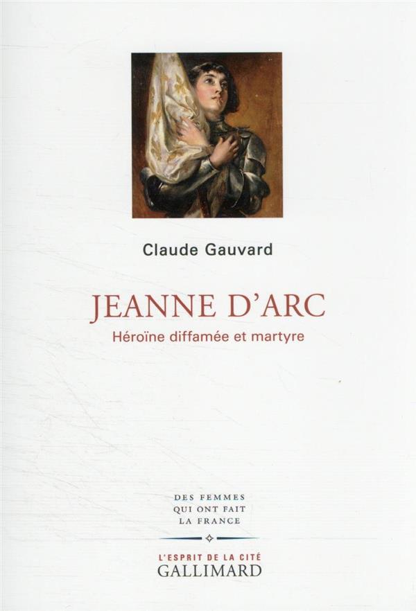 JEANNE D'ARC - HEROINE DIFFAMEE ET MARTYRE