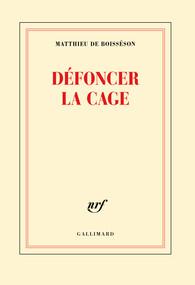 DEFONCER LA CAGE