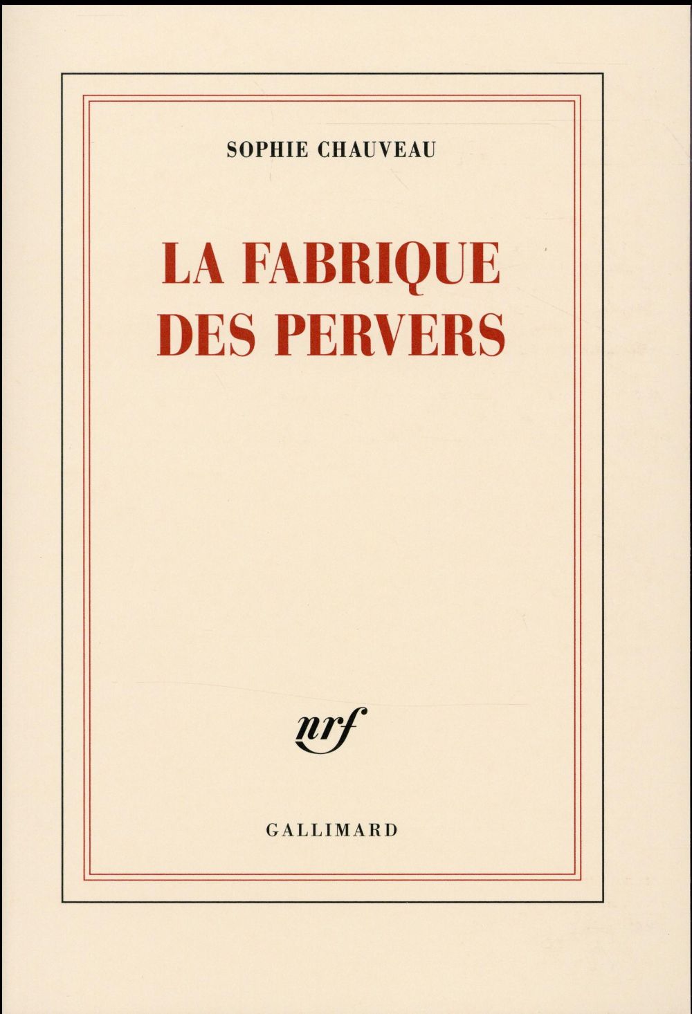 LA FABRIQUE DES PERVERS