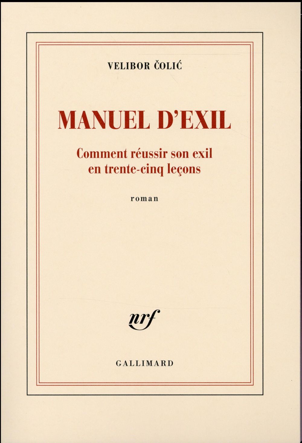 MANUEL D'EXIL - COMMENT REUSSIR SON EXIL EN TRENTE-CINQ LECONS