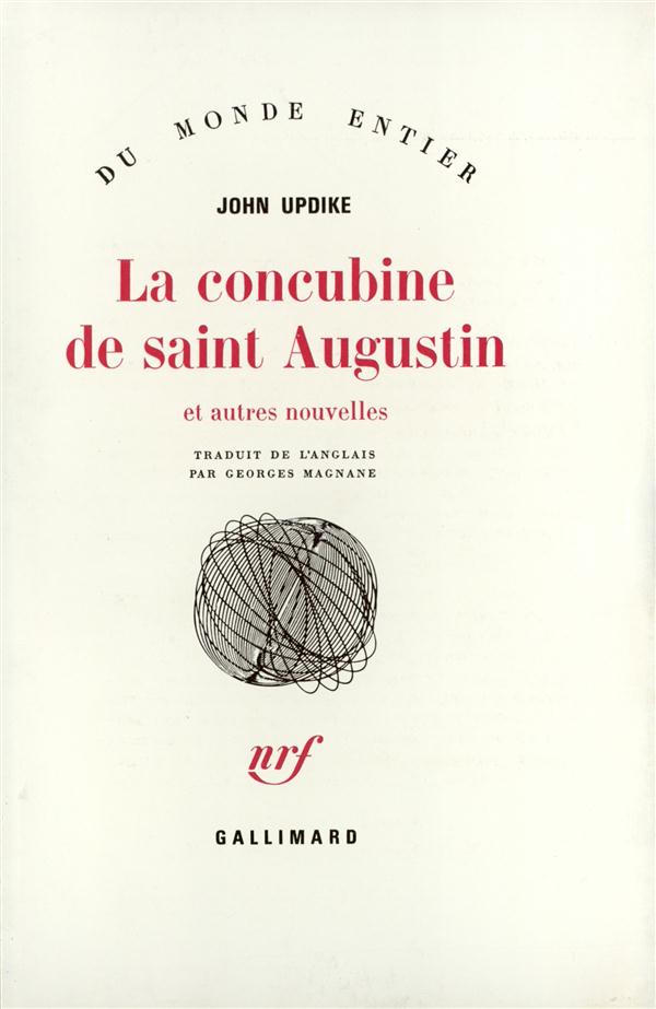 LA CONCUBINE DE SAINT AUGUSTIN ET AUTRES NOUVELLES