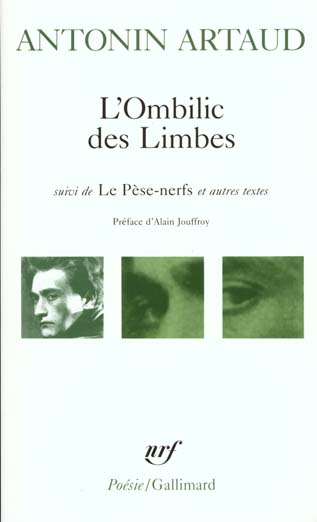 L'OMBILIC DES LIMBES / LE PESE-NERFS /FRAGMENTS D'UN JOURNAL D'ENFER /L' ART ET LA MORT /TEXTES DE L