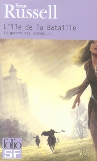 LA GUERRE DES CYGNES - II - L'ILE DE LA BATAILLE