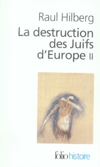 LA DESTRUCTION DES JUIFS D'EUROPE - VOL02