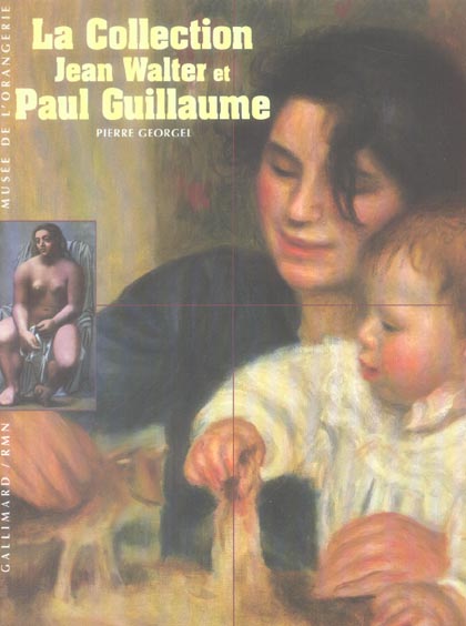LA COLLECTION JEAN WALTER ET PAUL GUILLAUME